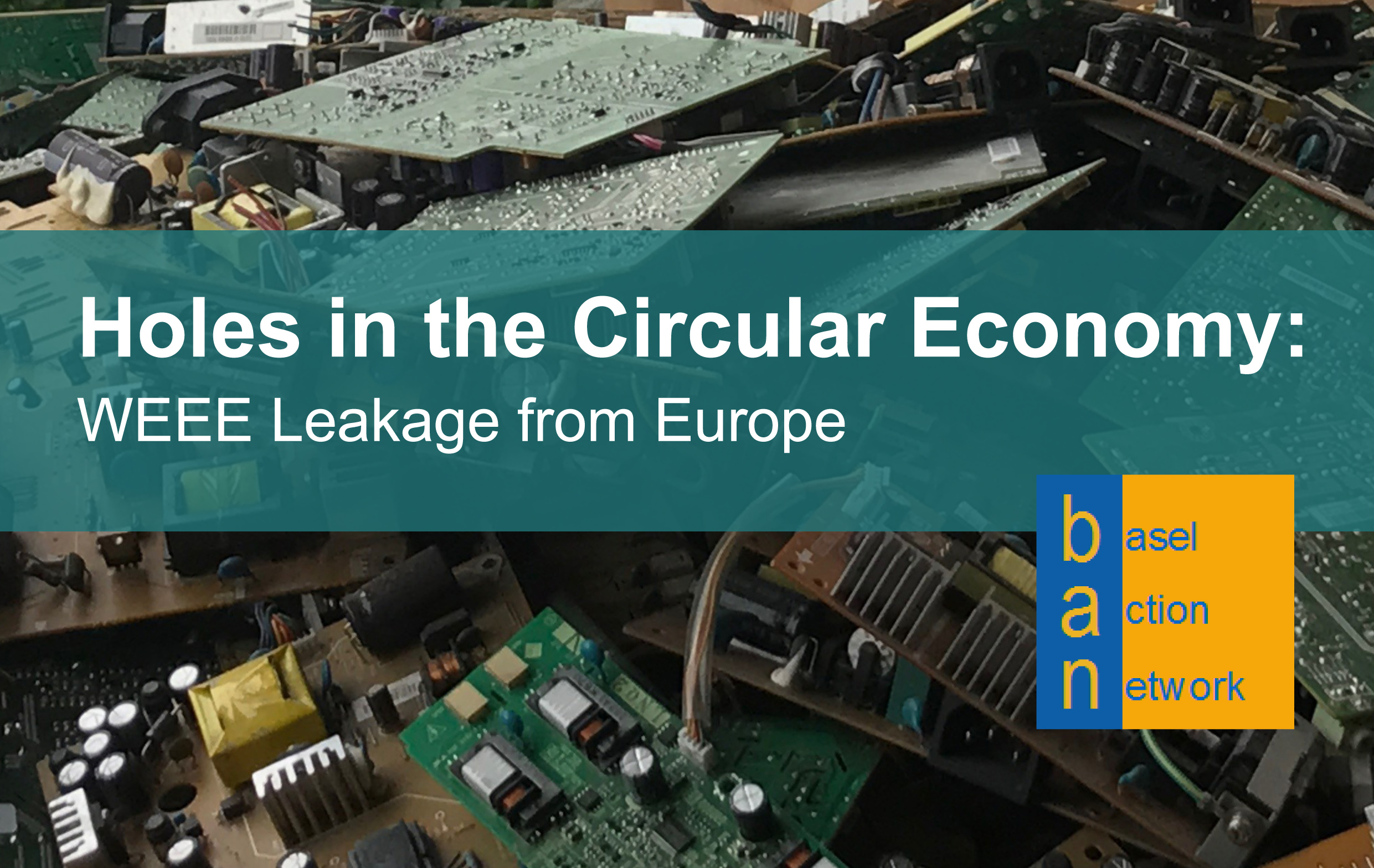 Holes in the circular economy - weee leakage from Europe