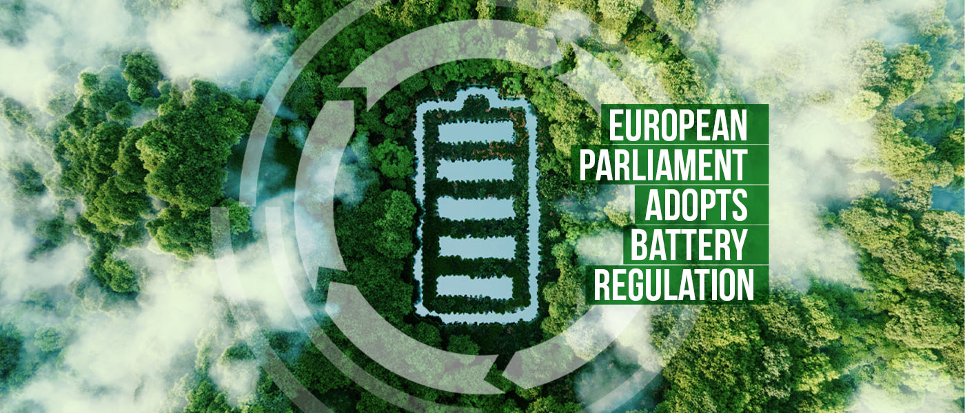 European Parliament adopts Battery Regulation